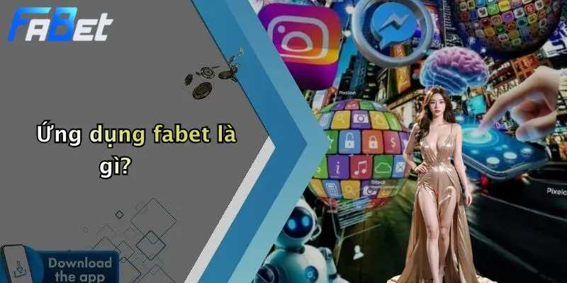 Ứng dụng fabet là gì?